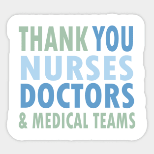 THANK YOU NURSES, DOCTORS & MEDICAL TEAMS Sticker